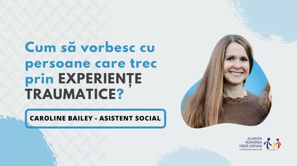 Cum să vorbesc cu persoane care trec prin experiențe&nbsp;traumatice?