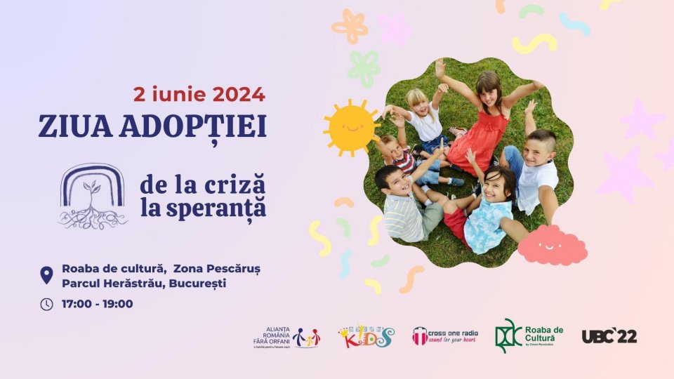 Copiii adoptați sărbătoresc apartenența la o familie, de Ziua Națională a&nbsp;Adopției